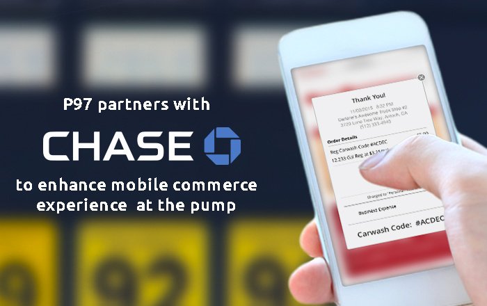 Chase and P97 Enable Mobile Payments for Retail Fuel and Convenient Stores